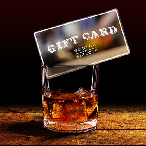 Gift Cards at Scotch 'N Sirloin Steakhouse and S2 Bistro in Syracuse, NY